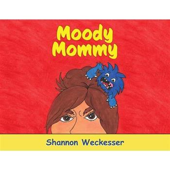 Moody Mommy