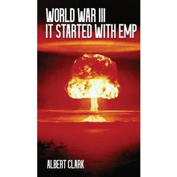 World War III - It Started with EMP