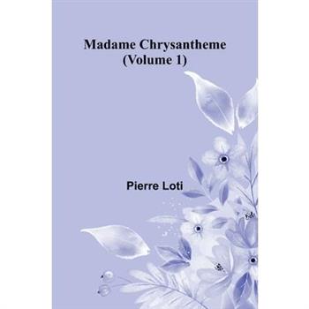 Madame Chrysantheme (Volume 1)