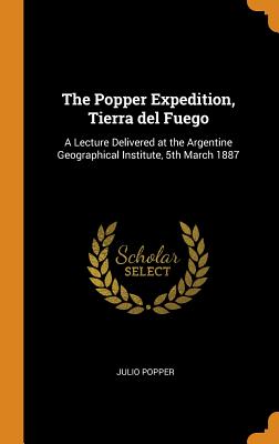The Popper Expedition, Tierra del Fuego