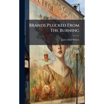 Brands Plucked From The Burning