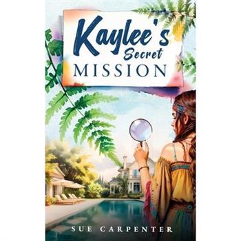Kaylee's Secret Mission