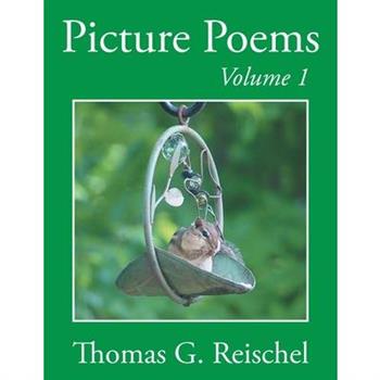 Picture Poems Volume 1