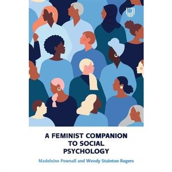 A Feminist Companion to Social Psychology