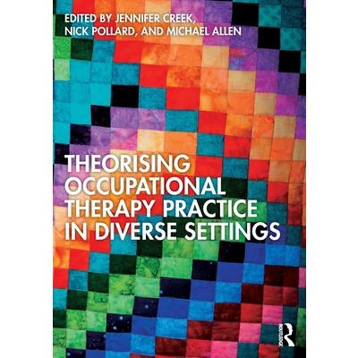 Theorising Occupational Therapy Practice in Diverse Settings