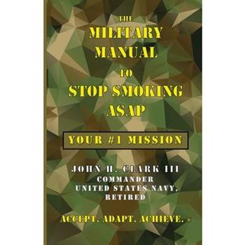 The Military Manual to Stop Smoking ASAP