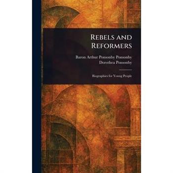 Rebels and Reformers