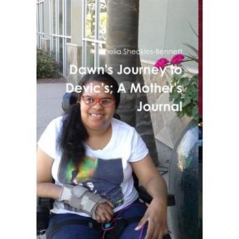 Dawn's Journey to Devic's; A Mother's Journal