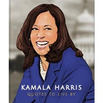 Kamala Harris: Quotes to Live by