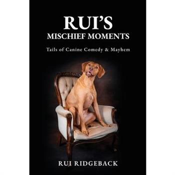 Rui's Mischief Moments