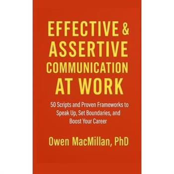 Effective and Assertive Communication at Work