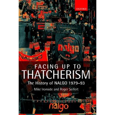 Facing Up to Thatcherism C