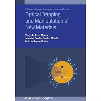 Optical Trapping and Manipulation of New Materials