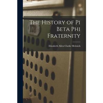 The History of Pi Beta Phi Fraternity