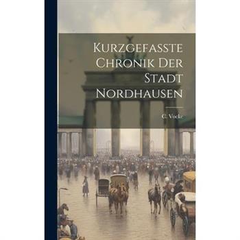 Kurzgefasste Chronik Der Stadt Nordhausen