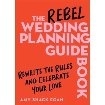 The Rebel Wedding Planning Guidebook