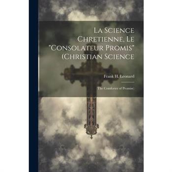 La Science Chretienne, Le "Consolateur Promis" (Christian Science