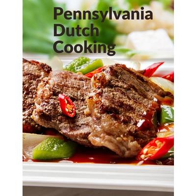 Pennsylvania Dutch Cooking