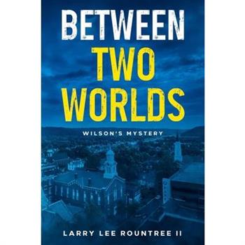 Between Two Worlds