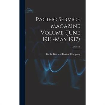 Pacific Service Magazine Volume (June 1916-May 1917); Volume 8