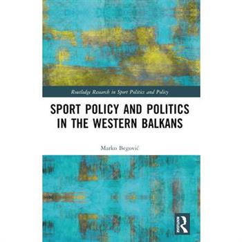 Sports Policy and Politics in the Western Balkans
