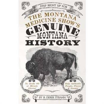 The Montana Medicine Show's Genuine Montana History