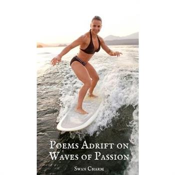 Poems Adrift on Waves of Passion