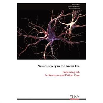 Neurosurgery in the Green Era