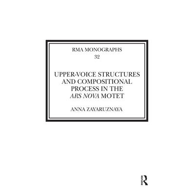 Upper-Voice Structures and Compositional Process in the Ars Nova Motet