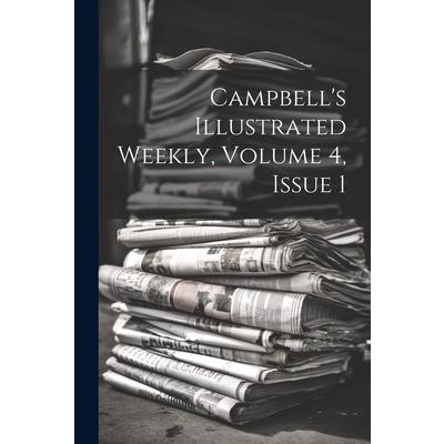 Campbell’s Illustrated Weekly, Volume 4, Issue 1