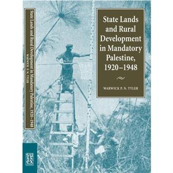 State Lands and Rural Development in Mandatory Palestine, 1920-1948
