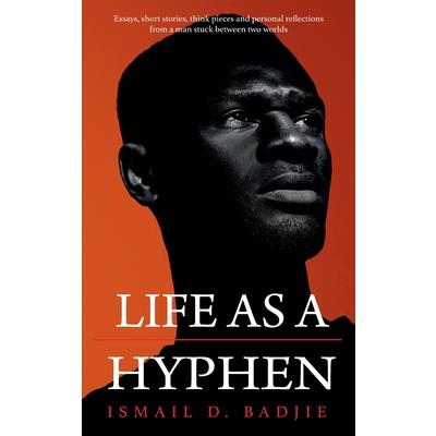 Life As A Hyphen