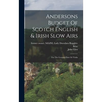Andersons Budget Of Scotch English & Irish Slow Airs