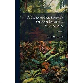 A Botanical Survey Of San Jacinto Mountain