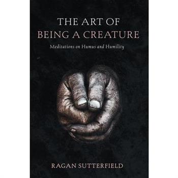 The Art of Being a Creature