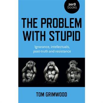 The Problem with Stupid