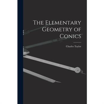 The Elementary Geometry of Conics