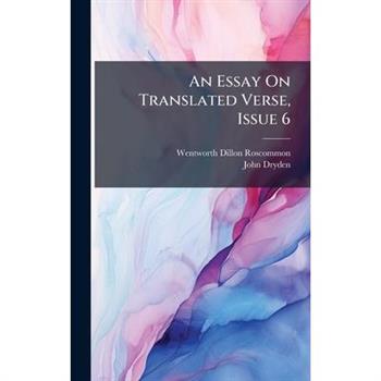 An Essay On Translated Verse, Issue 6