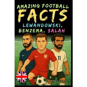 Incredible facts about Lewandowski, Benzema and Salah - Ages 6 to 14