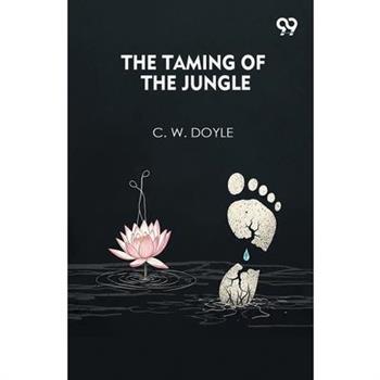 The Taming Of The Jungle