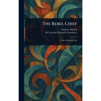 The Rebel Chief