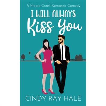 I Will Always Kiss You