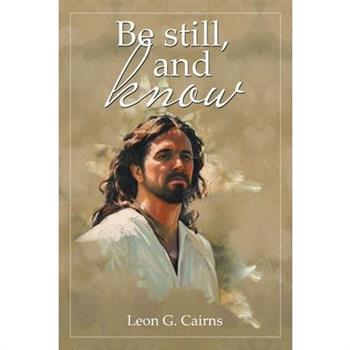 Be Still, and Know
