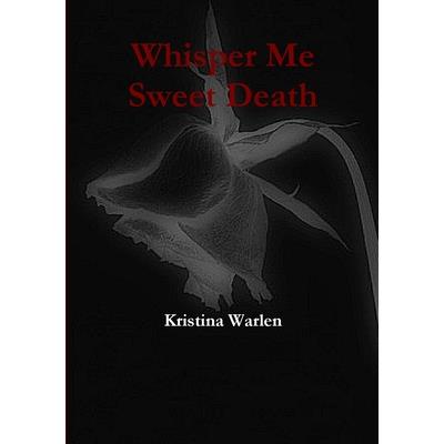 Whisper Me Sweet Death