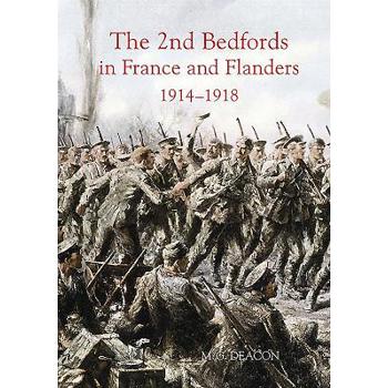 The 2nd Bedfords in France and Flanders, 1914-1918