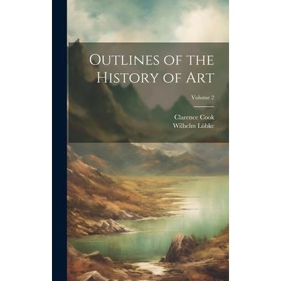 Outlines of the History of Art; Volume 2