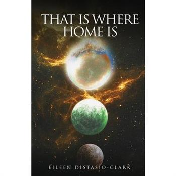 That Is Where Home Is