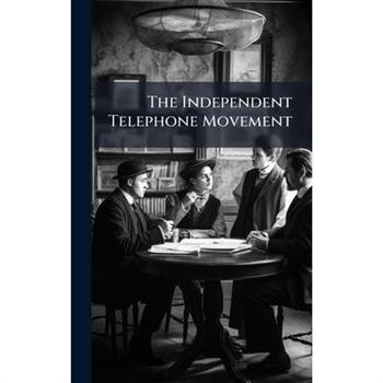 The Independent Telephone Movement
