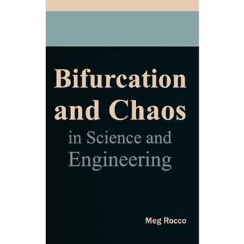 Bifurcation and Chaos in Science and Engineering