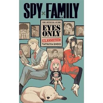 Spy X Family: The Official Guide--Eyes Only
